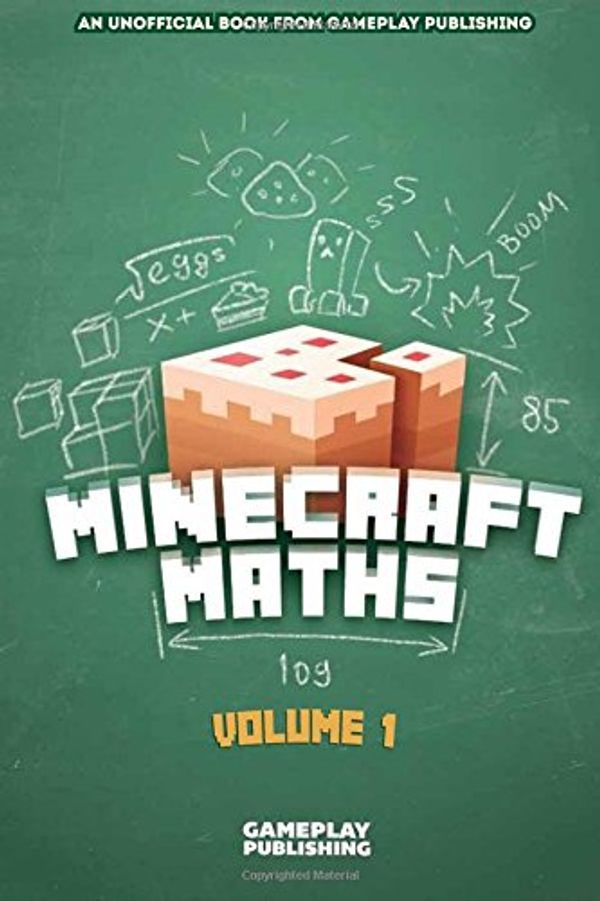Cover Art for 9781508819127, Minecraft Maths by Gameplay Publishing