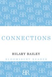 Cover Art for 9781448209385, Connections by Hilary Bailey