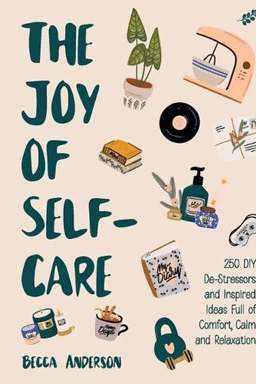 Cover Art for 9781642509243, The Joy of Self-Care by Becca Anderson