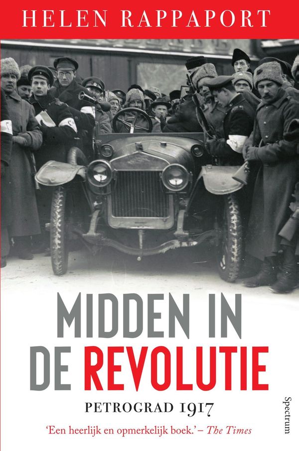 Cover Art for 9789000338603, Midden in de Revolutie by Helen Rappaport, Ronnie Boley