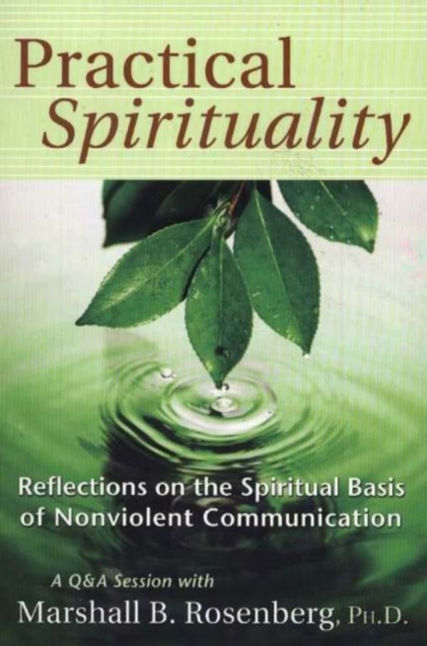 Cover Art for 9781892005144, Practical Spirituality by Rosenberg PhD, Marshall B.