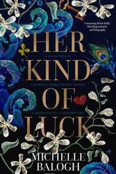 Cover Art for 9781925589856, Her Kind of Luck by Michelle Balogh