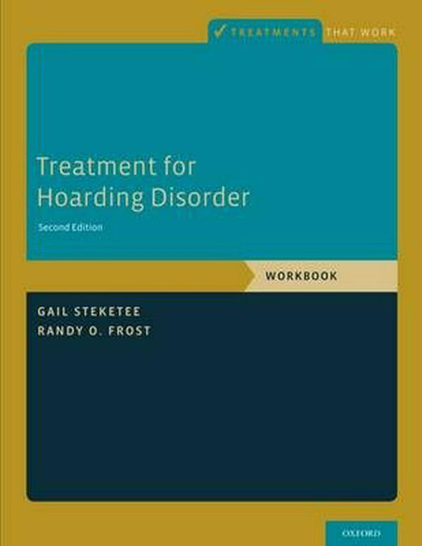 Cover Art for 9780199334940, Treatment for Hoarding Disorder by Gail Steketee