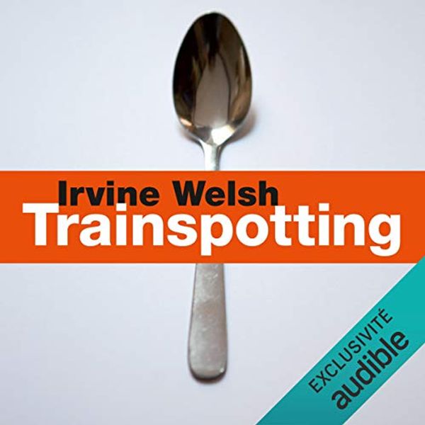 Cover Art for B07YGXGPYB, Trainspotting by Irvine Welsh