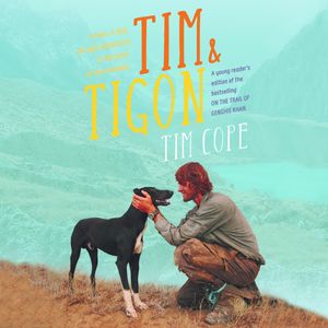 Cover Art for 9781760554293, Tim & Tigon by Tim Cope
