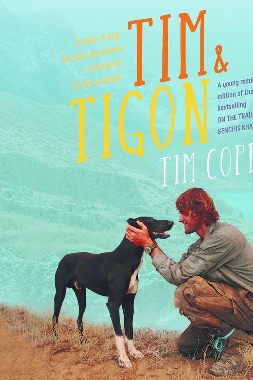 Cover Art for 9781760554293, Tim & Tigon by Tim Cope