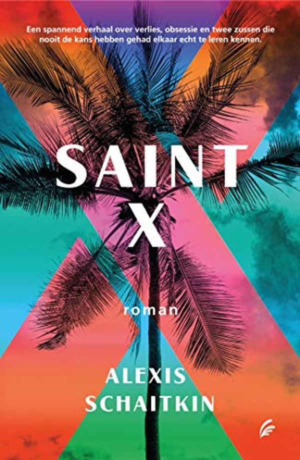 Cover Art for B081VGXM4R, Saint X by Alexis Schaitkin