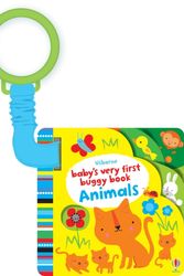 Cover Art for 9781409581734, Baby’s Very First Buggy Book Animals by Fiona Watt