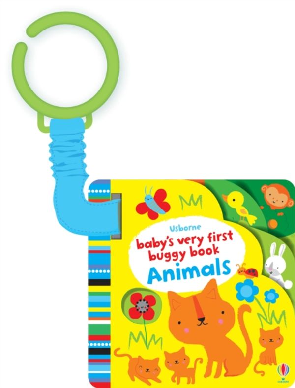 Cover Art for 9781409581734, Baby’s Very First Buggy Book Animals by Fiona Watt