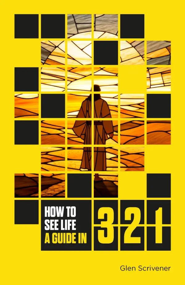 Cover Art for 9781915705495, How to See Life: A Guide in 3 2 1 by Glen Scrivener