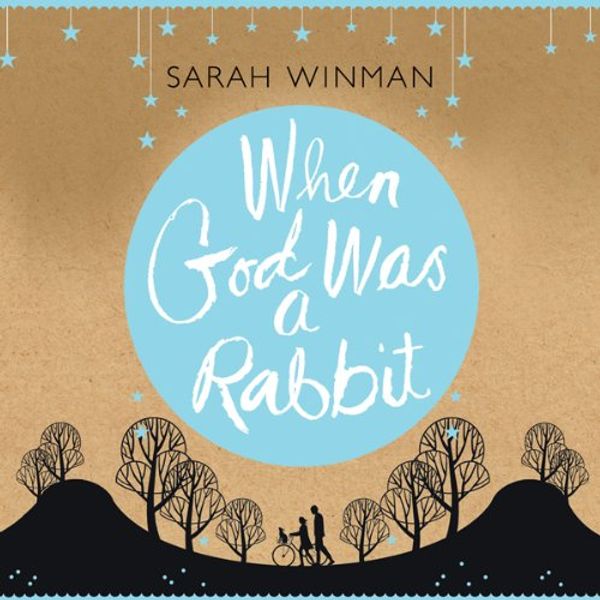 Cover Art for B00NPB5A1K, When God Was a Rabbit by Sarah Winman