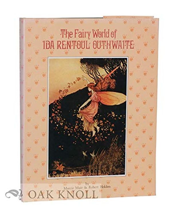 Cover Art for 9780959344851, The Fairy World of Ida Rentoul Outhwaite by Marcie Muir