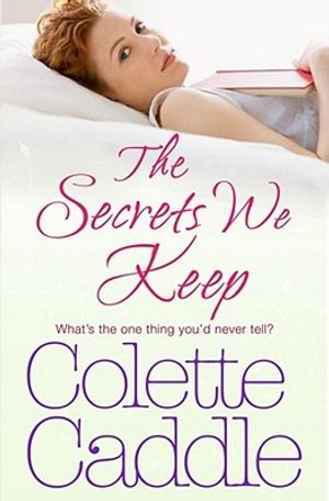 Cover Art for 9781847393340, The Secrets We Keep by Colette Caddle