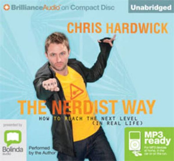 Cover Art for 9781455855544, The Nerdist Way: by Chris Hardwick