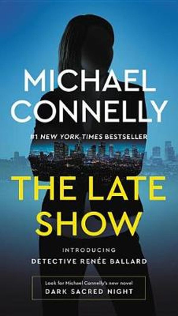 Cover Art for 9781455524228, The Late Show by Michael Connelly