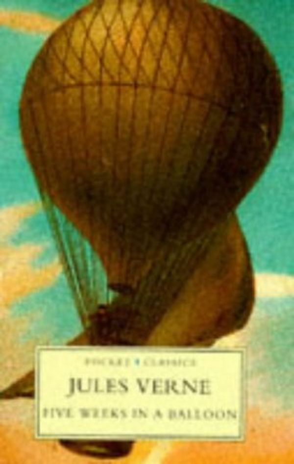 Cover Art for 9780750910446, Five Weeks in a Balloon (Pocket Classics) by Verne, Jules by Jules Verne