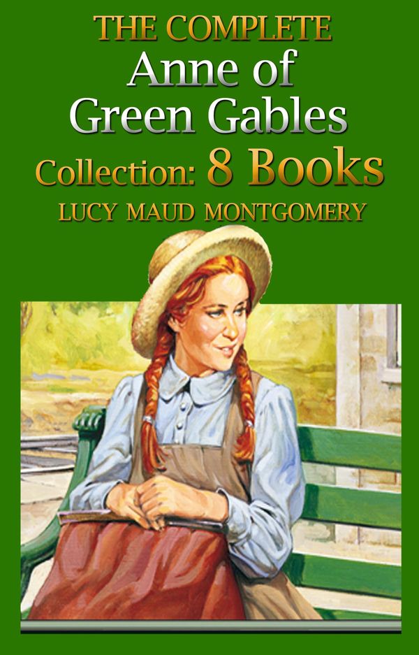 Cover Art for 1230000101497, The Complete Anne of Green Gables Boxed Set ( Anne of Green Gables, Anne of Avonlea, Anne of the Island, Anne's House of Dreams, Rainbow Valley, Rilla of Ingleside, Chronicles of Avonlea, Further Chronicles of Avonlea ) by Lucy Maud Montgomery