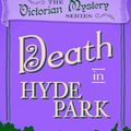 Cover Art for 9780857300317, Death in Hyde Park by Robin Paige