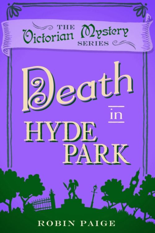 Cover Art for 9780857300317, Death in Hyde Park by Robin Paige