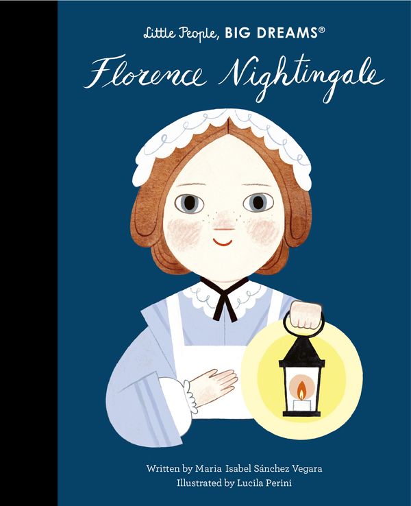 Cover Art for 9780711270770, Florence Nightingale (74) (Little People, BIG DREAMS) by Maria Isabel Sanchez Vegara