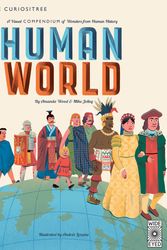 Cover Art for 9781847809933, Curiositree: Human WorldA visual history of humankind by Aj Wood, Mike Jolley