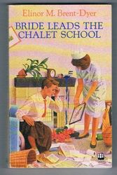 Cover Art for 9780006934110, Bride Leads the Chalet School by Brent-Dyer, Elinor M.