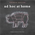 Cover Art for 9781579657536, Ad Hoc at Home by Thomas Keller