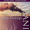 Cover Art for B07HCWCP5V, Adani, Following Its Dirty Footsteps: A Personal Story (Spinifex Shorts) by Lindsay Simpson