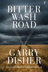 Cover Art for 9781922079244, Bitter Wash Road by Garry Disher