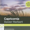Cover Art for 9781742145167, Capricornia (Bolinda Classics) by Xavier Herbert