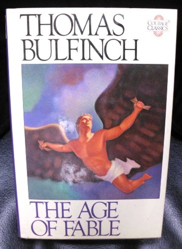 Cover Art for 9780894718816, Mythology: v. 1: The Age of Fable (Literary classics) by Thomas Bulfinch