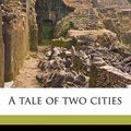 Cover Art for 9781172295852, A Tale of Two Cities by Charles Dickens, James Weber Linn