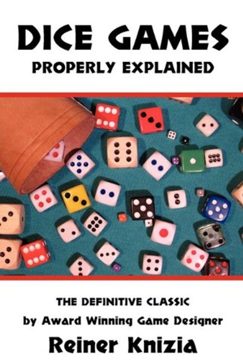 Cover Art for 9780716021124, Dice Games Properly Explained by Reiner Knizia