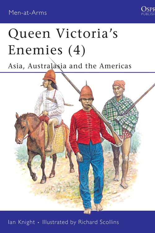 Cover Art for 9780850459517, Queen Victoria's Enemies: Asia, Australasia and the Americas No. 4 by Scollins