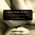 Cover Art for B0031W1E5Y, Passionate Hearts: The Poetry of Sexual Love by Wendy Maltz