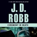 Cover Art for 9781423300311, Ceremony in Death by J. D. Robb