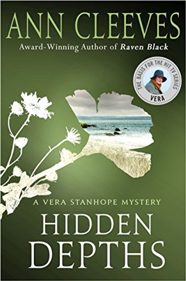 Cover Art for 9781250107343, Hidden DepthsA Vera Stanhope Mystery by Ann Cleeves