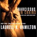Cover Art for 9781590862100, Narcissus in Chains by Laurell K Hamilton