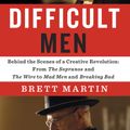 Cover Art for 9781101617793, Difficult Men by Brett Martin