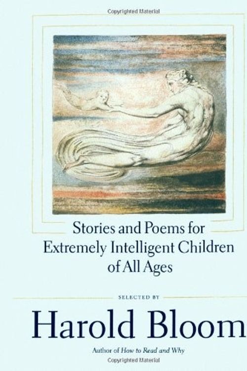 Cover Art for 9780684868738, Stories and Poems for Extremely Intelligent Children of All Ages by Harold Bloom