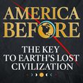 Cover Art for 9781250153739, America Before: The Key to Earth's Lost Civilization by Graham Hancock