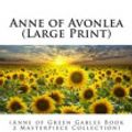 Cover Art for 9781505395266, Anne of Avonlea(Anne of Green Gables Book 2 Masterpiece Collec... by L. M. Montgomery