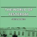 Cover Art for 9781406735741, The World of Yesterday by Stefan Zweig