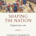 Cover Art for 9780198228165, Shaping the Nation by Gerald Harriss
