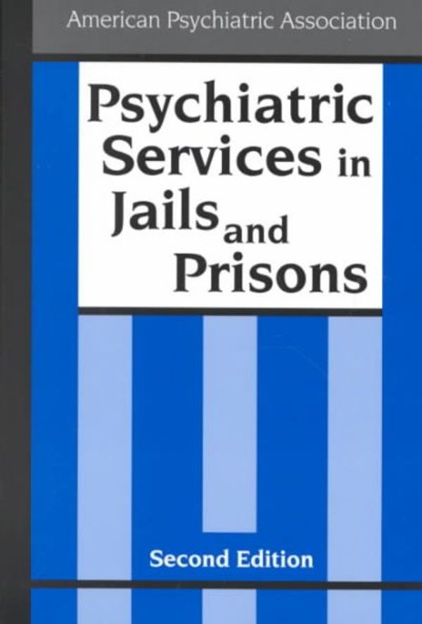 Cover Art for 9780890422878, Psychiatric Services in Jails and Prisons: A Task Force Report of the American Psychiatric Association by The American Psychiatric Association Task Force to Revise the