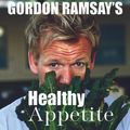 Cover Art for 9781849491891, Gordon Ramsay's Healthy Appetite by Gordon Ramsay