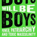 Cover Art for 9781786077622, Boys Will Be Boys by Clementine Ford