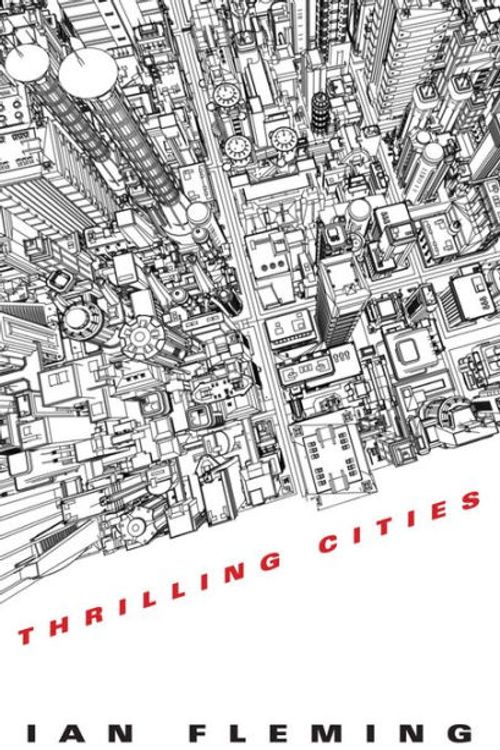 Cover Art for 9780451026941, Thrilling Cities by Ian Fleming