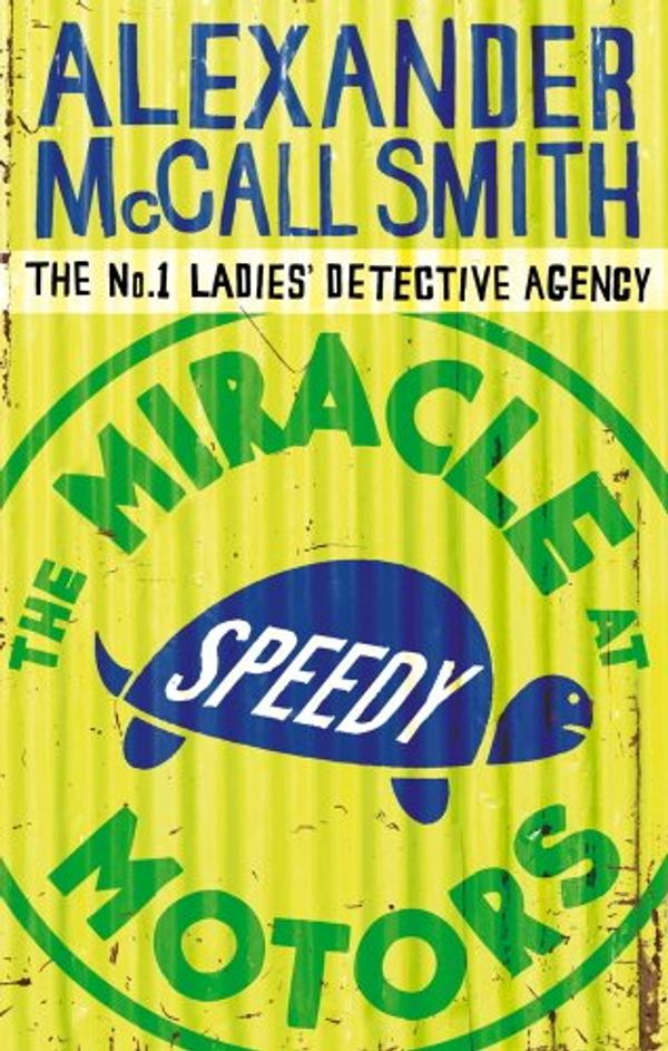 Cover Art for B002TZ3DK8, The Miracle at Speedy Motors by Alexander McCall Smith