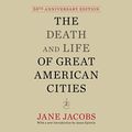 Cover Art for B01BCQCVXO, The Death and Life of Great American Cities: 50th Anniversary Edition by Jane Jacobs, Jason Epstein (introduction)